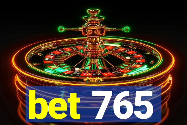 bet 765
